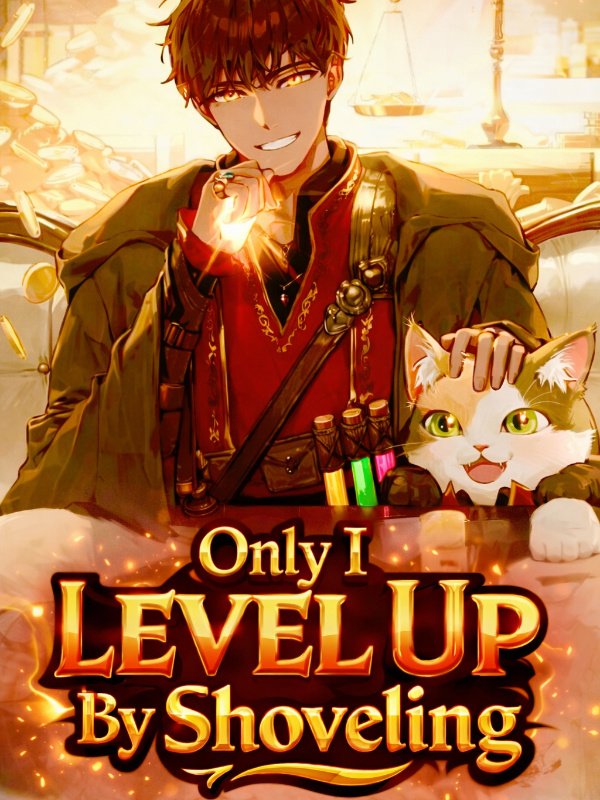 Cover for Only I Level Up By Shoveling